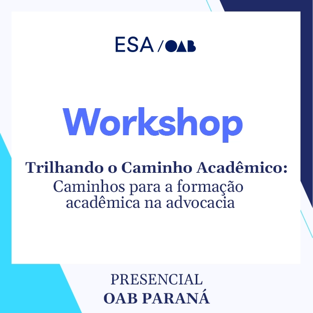  6240 Workshop - Trilhando o Caminho Acadêmico: caminhos para a formação acadêmica na advocacia